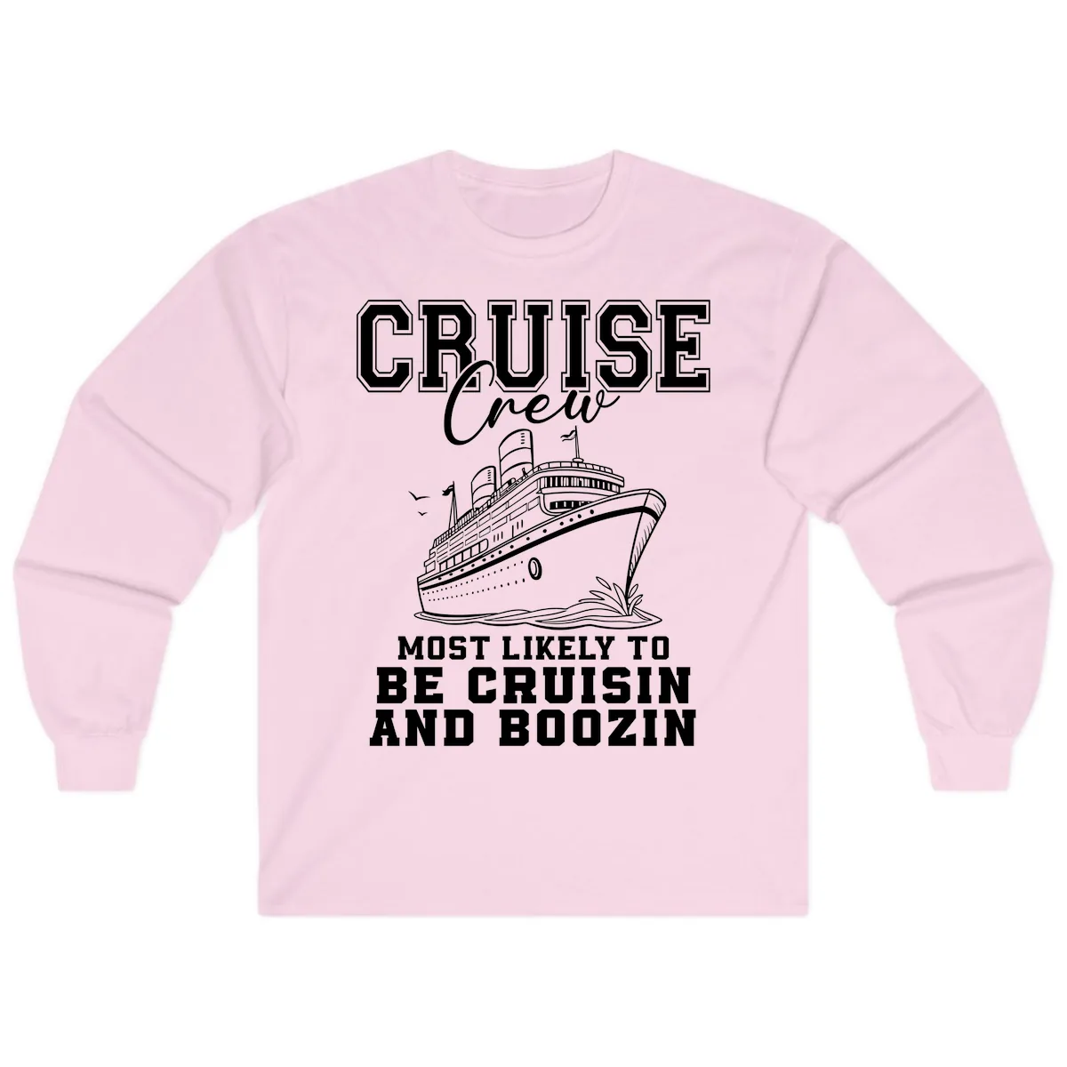 Cruise Crew Cruisin And Boozin Long Sleeve in Light Pink