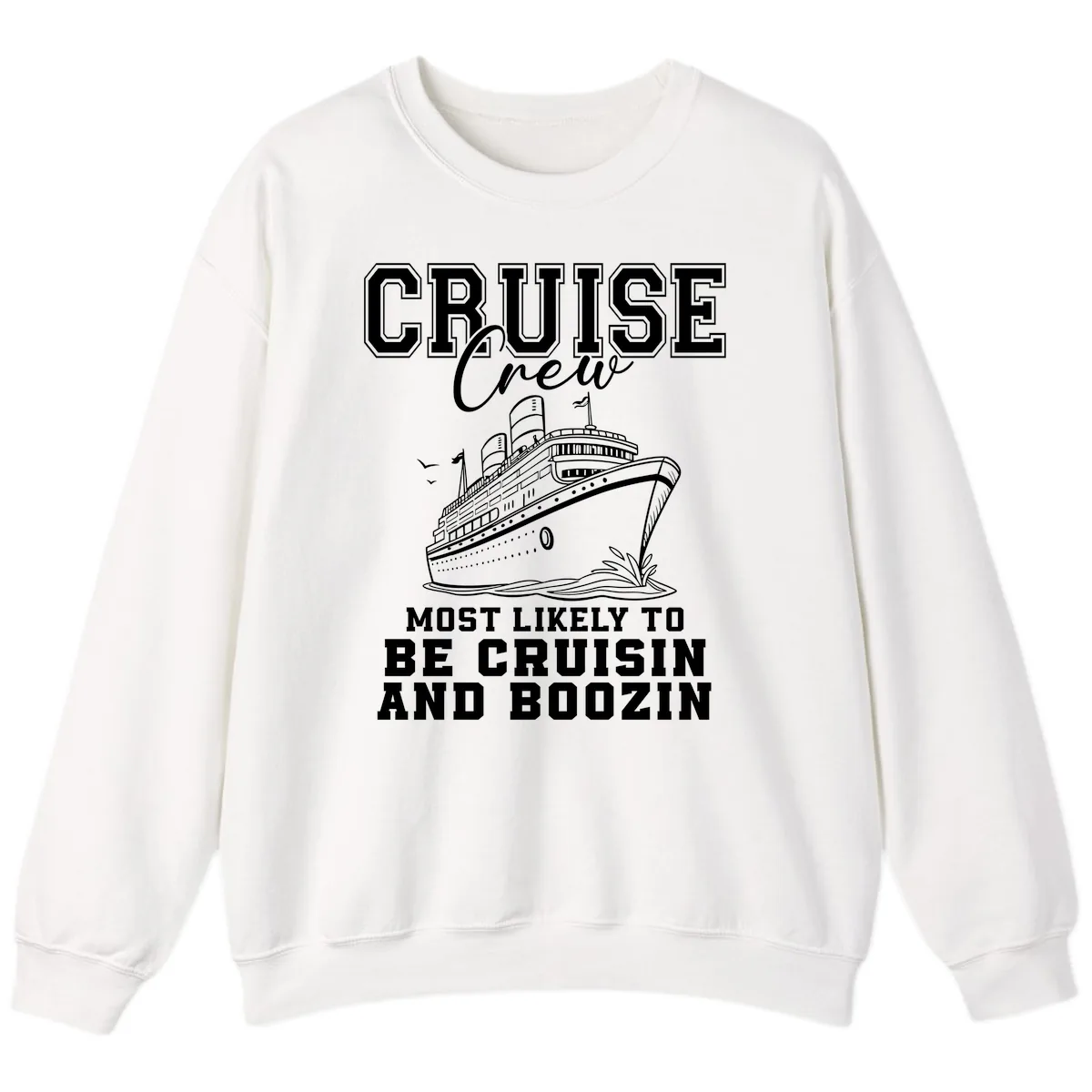 Cruise Crew Cruisin And Boozin Sweatshirt in White