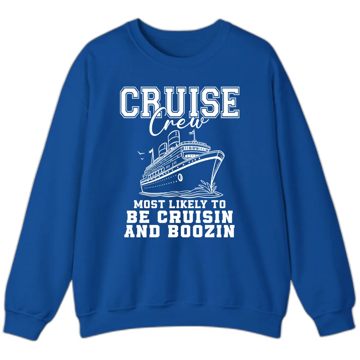 Cruise Crew Cruisin And Boozin Sweatshirt in Royal