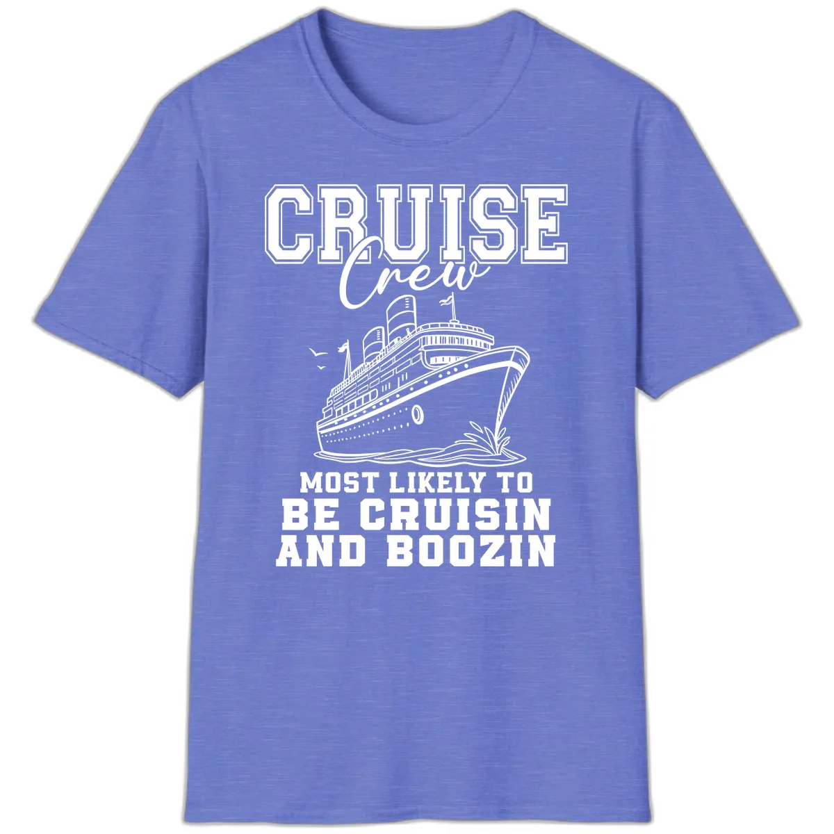 Cruise Crew Cruisin And Boozin T-Shirt in Heather Royal