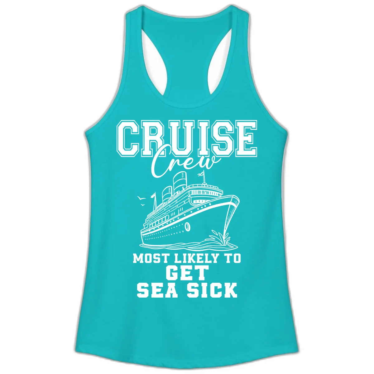 Cruise Crew Most Likely To Get Sea Sick Ladies Tank in Tahiti Blue