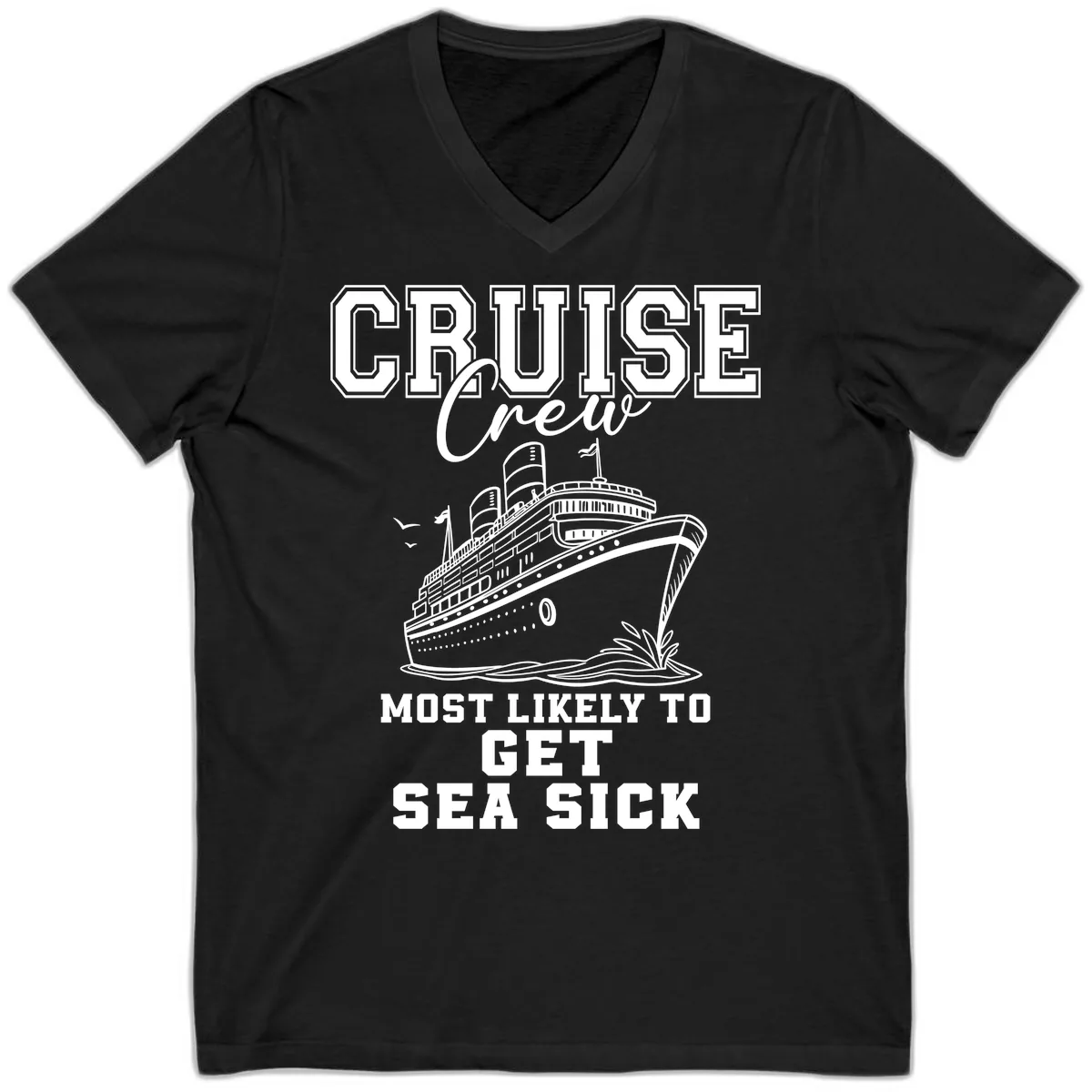 Cruise Crew Most Likely To Get Sea Sick V-Neck in Black