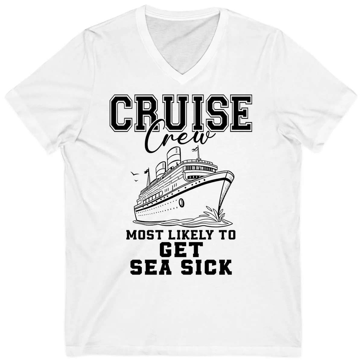 Cruise Crew Most Likely To Get Sea Sick V-Neck in White