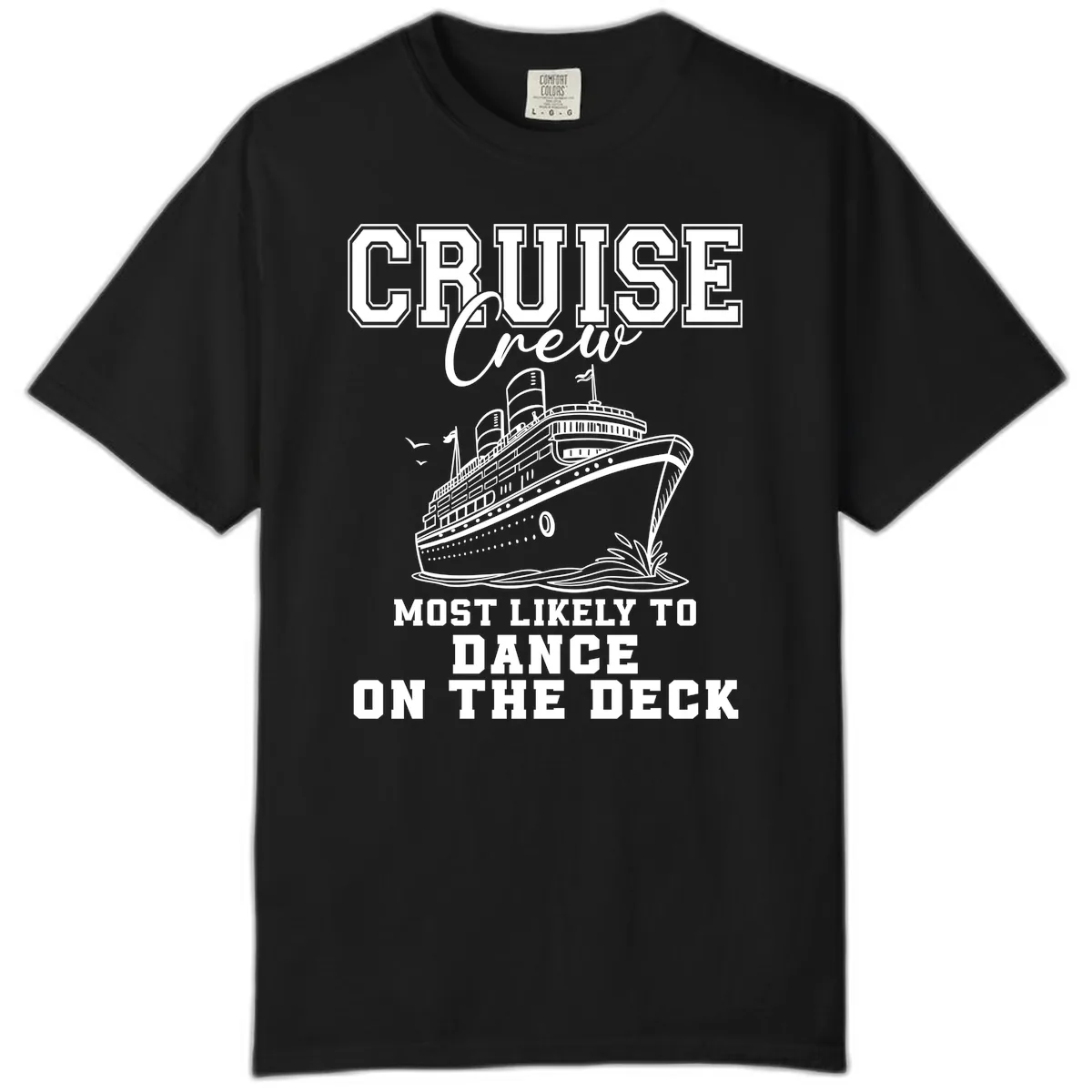 Cruise Crew Most Likely To Dance Comfort Color in Black