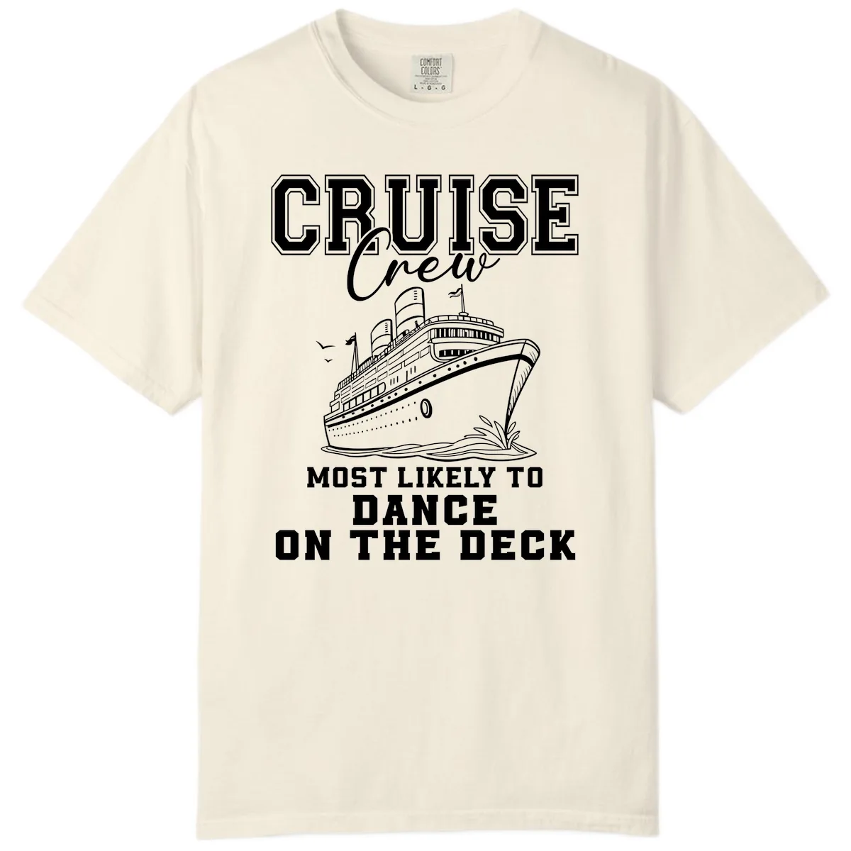 Cruise Crew Most Likely To Dance Comfort Color in Ivory