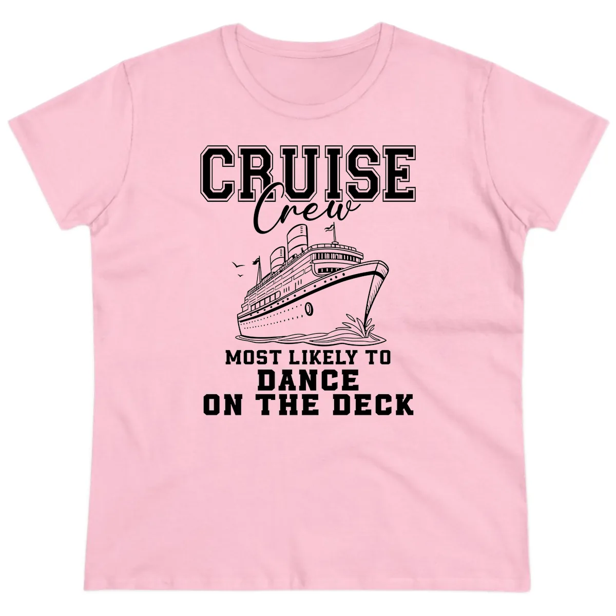 Cruise Crew Most Likely To Dance Ladies Tee in Light Pink