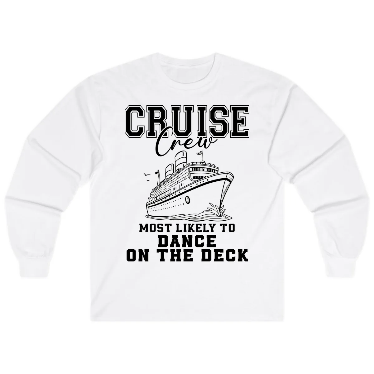 Cruise Crew Most Likely To Dance Long Sleeve in White
