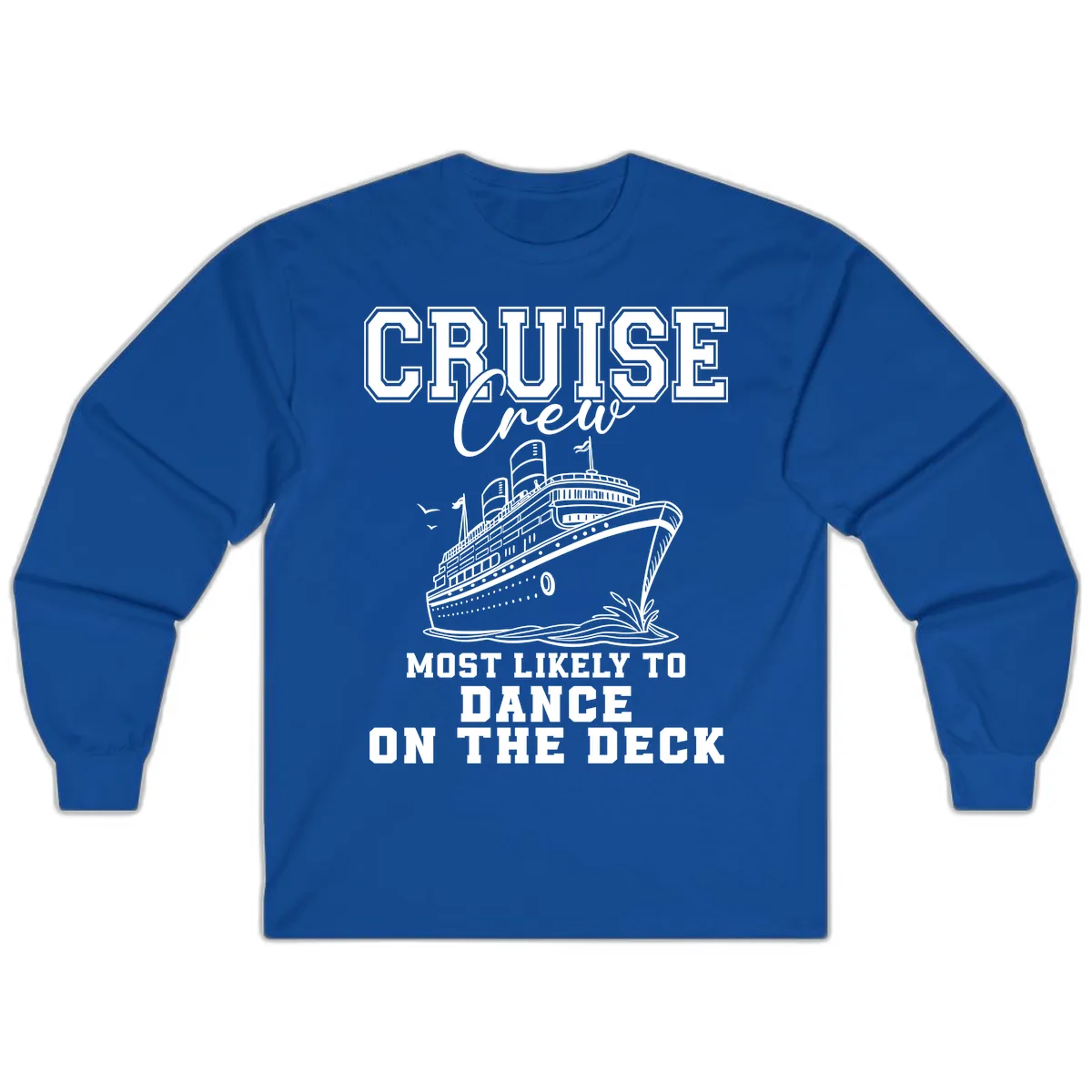Cruise Crew Most Likely To Dance Long Sleeve in Royal