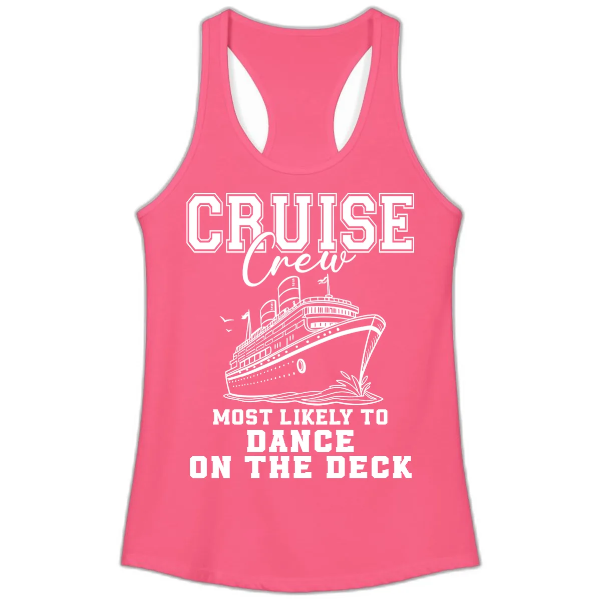 Cruise Crew Most Likely To Dance Ladies Tank in Solid Hot Pink