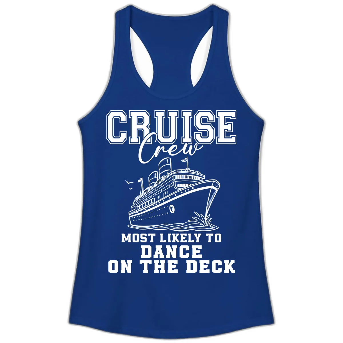 Cruise Crew Most Likely To Dance Ladies Tank in Solid Royal