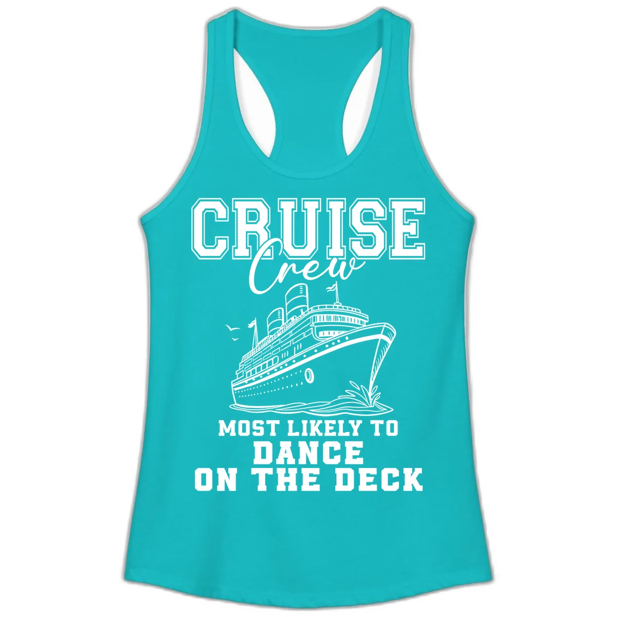 Cruise Crew Most Likely To Dance Ladies Tank in Tahiti Blue