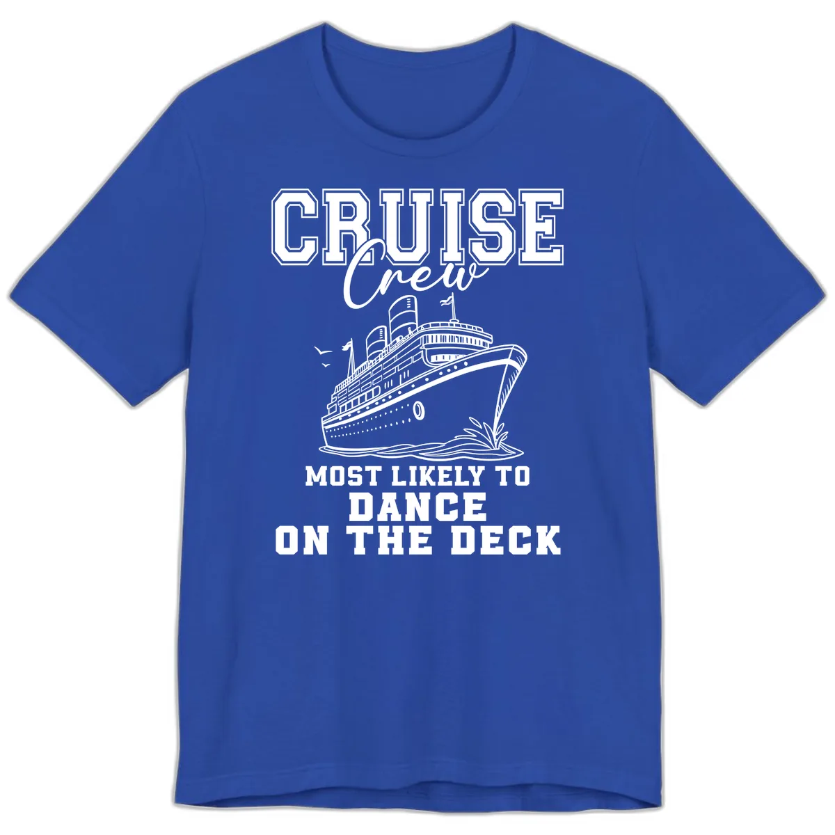 Cruise Crew Most Likely To Dance Premium T-Shirt in True Royal