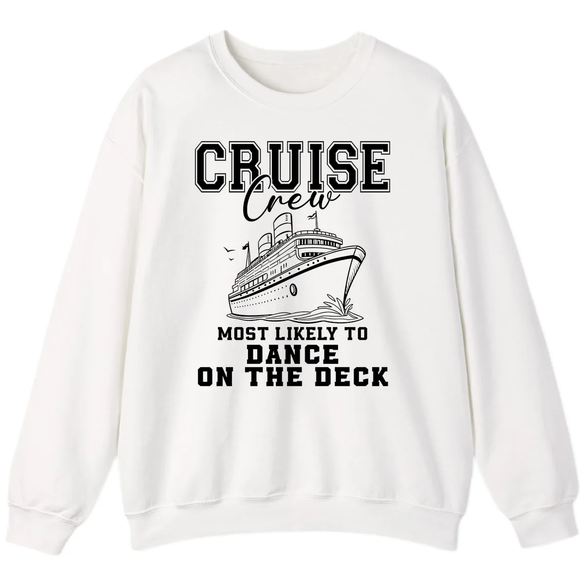 Cruise Crew Most Likely To Dance Sweatshirt in White