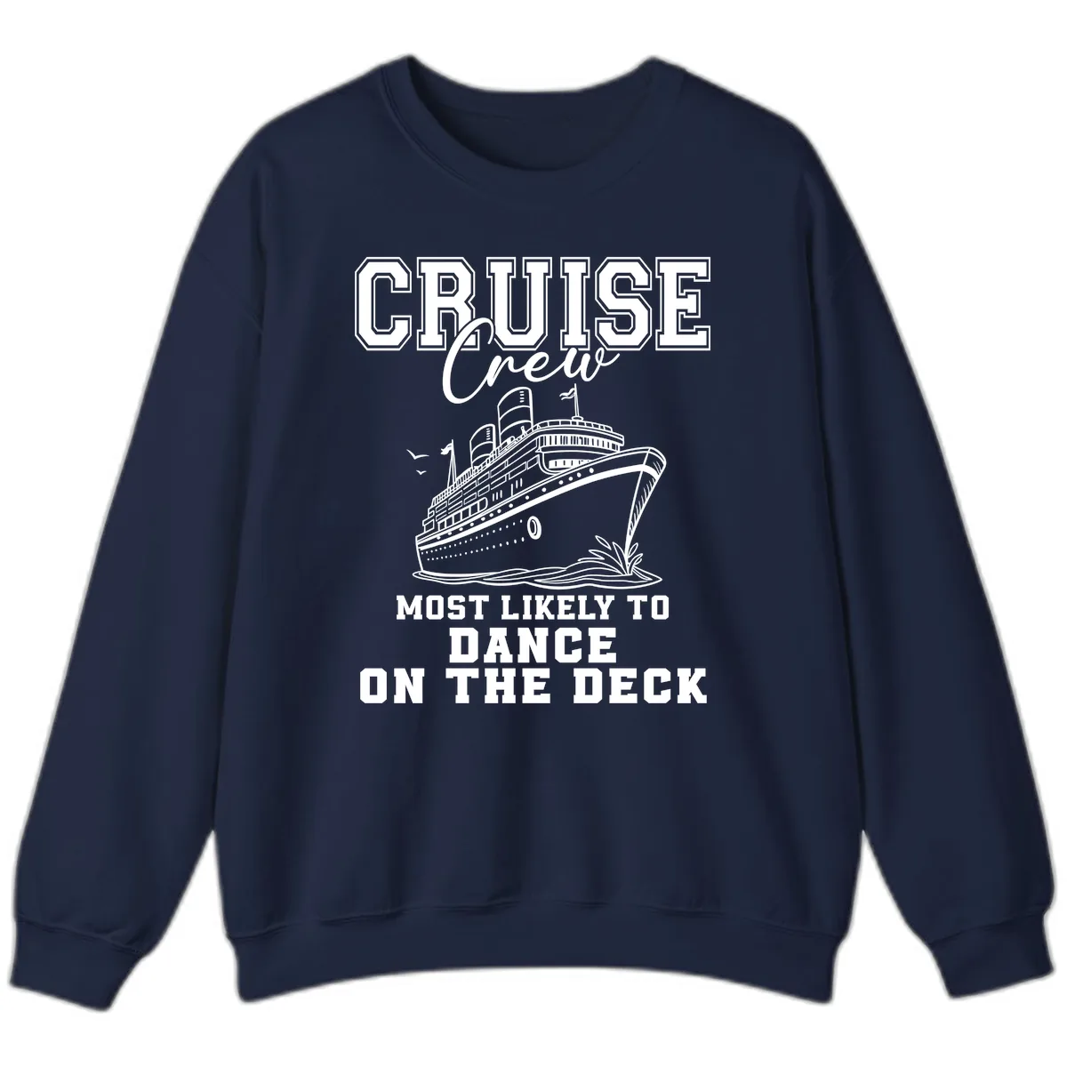 Cruise Crew Most Likely To Dance Sweatshirt in Navy