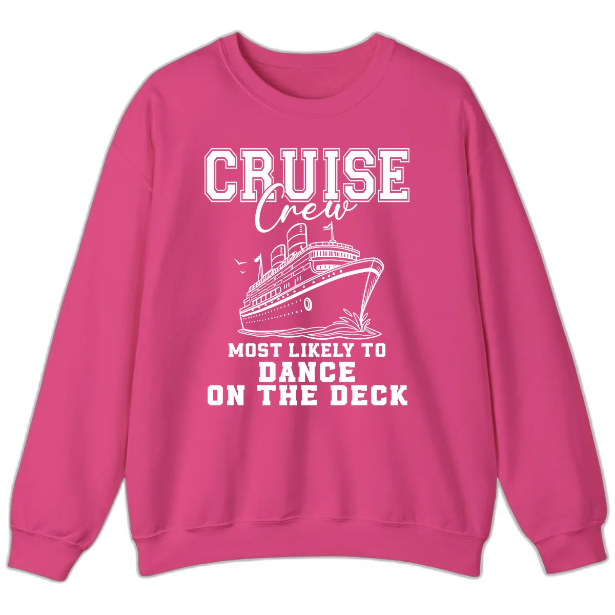 Cruise Crew Most Likely To Dance Sweatshirt in Heliconia