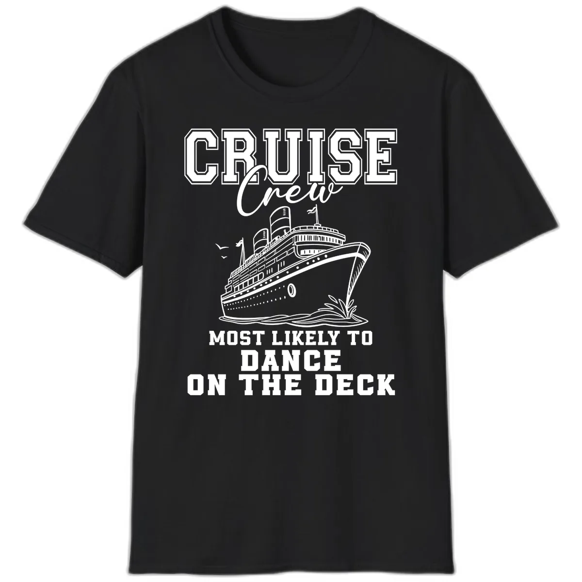 Cruise Crew Most Likely To Dance T-Shirt in Black