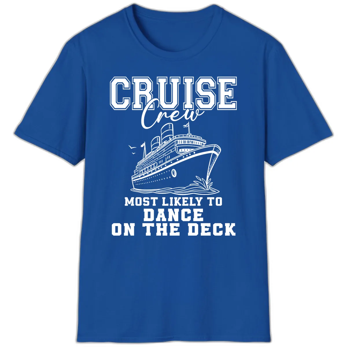 Cruise Crew Most Likely To Dance T-Shirt in Royal