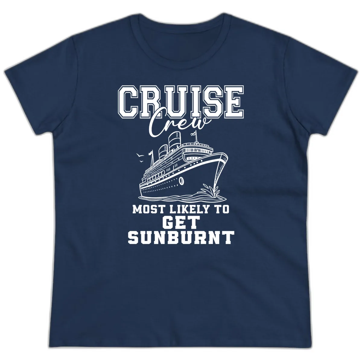 Cruise Crew Most Likely To Get Sunburnt Ladies Tee in Navy