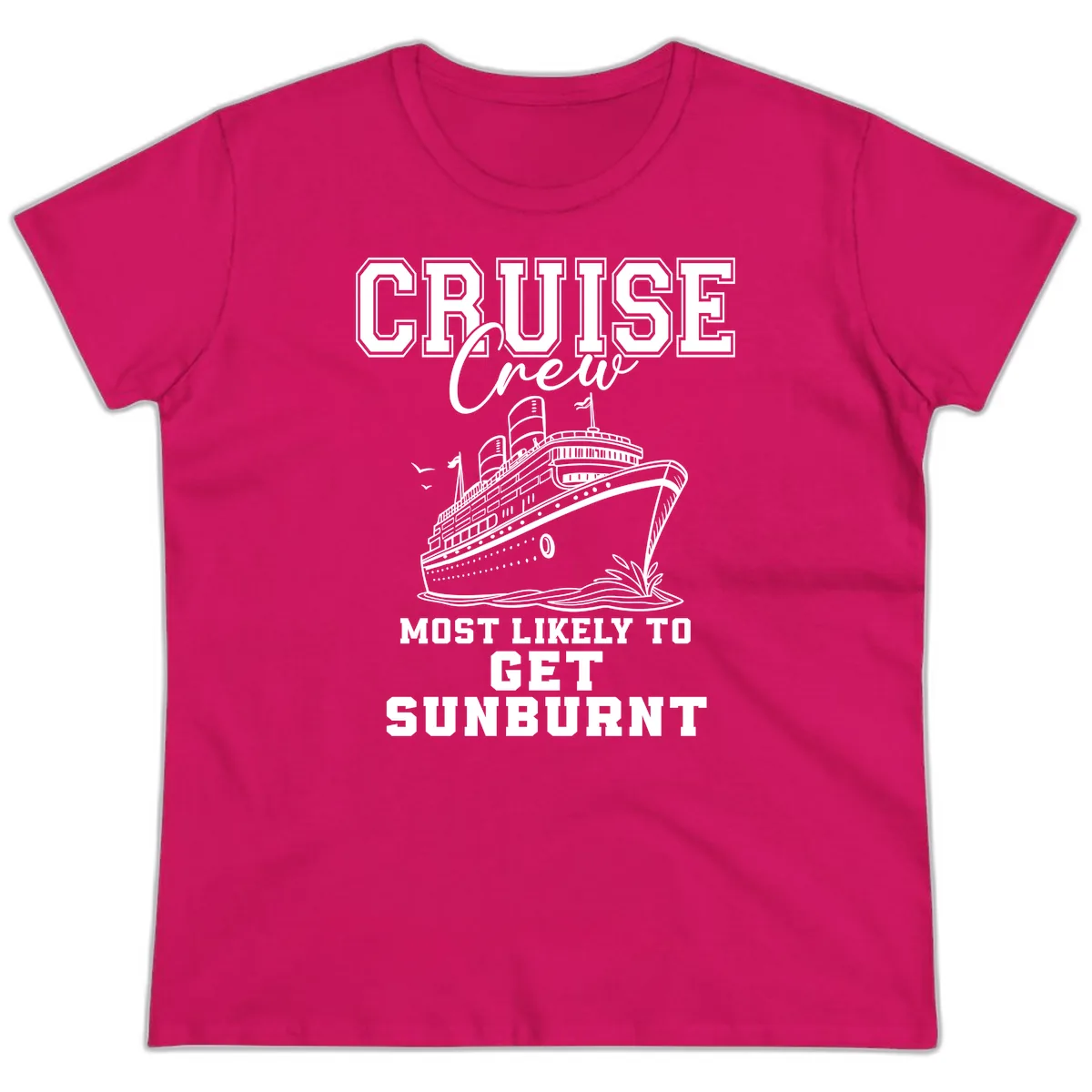 Cruise Crew Most Likely To Get Sunburnt Ladies Tee in Heliconia
