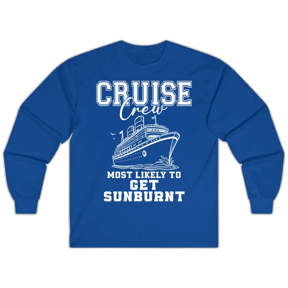 Cruise Crew Most Likely To Get Sunburnt Long Sleeve in Royal