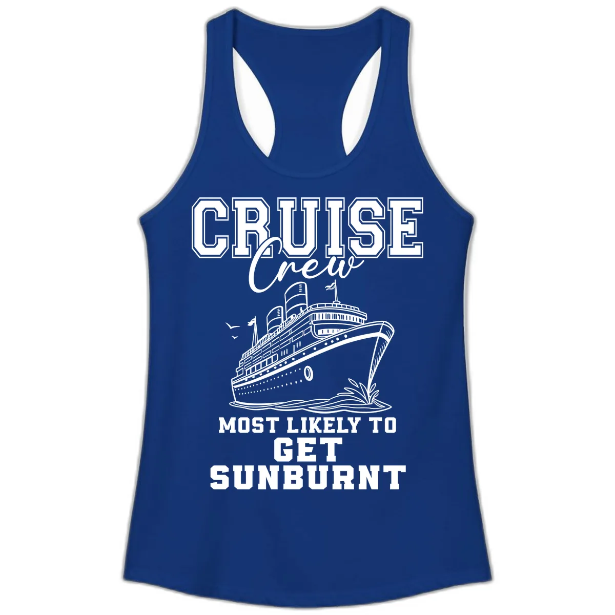 Cruise Crew Most Likely To Get Sunburnt Ladies Tank in Solid Royal