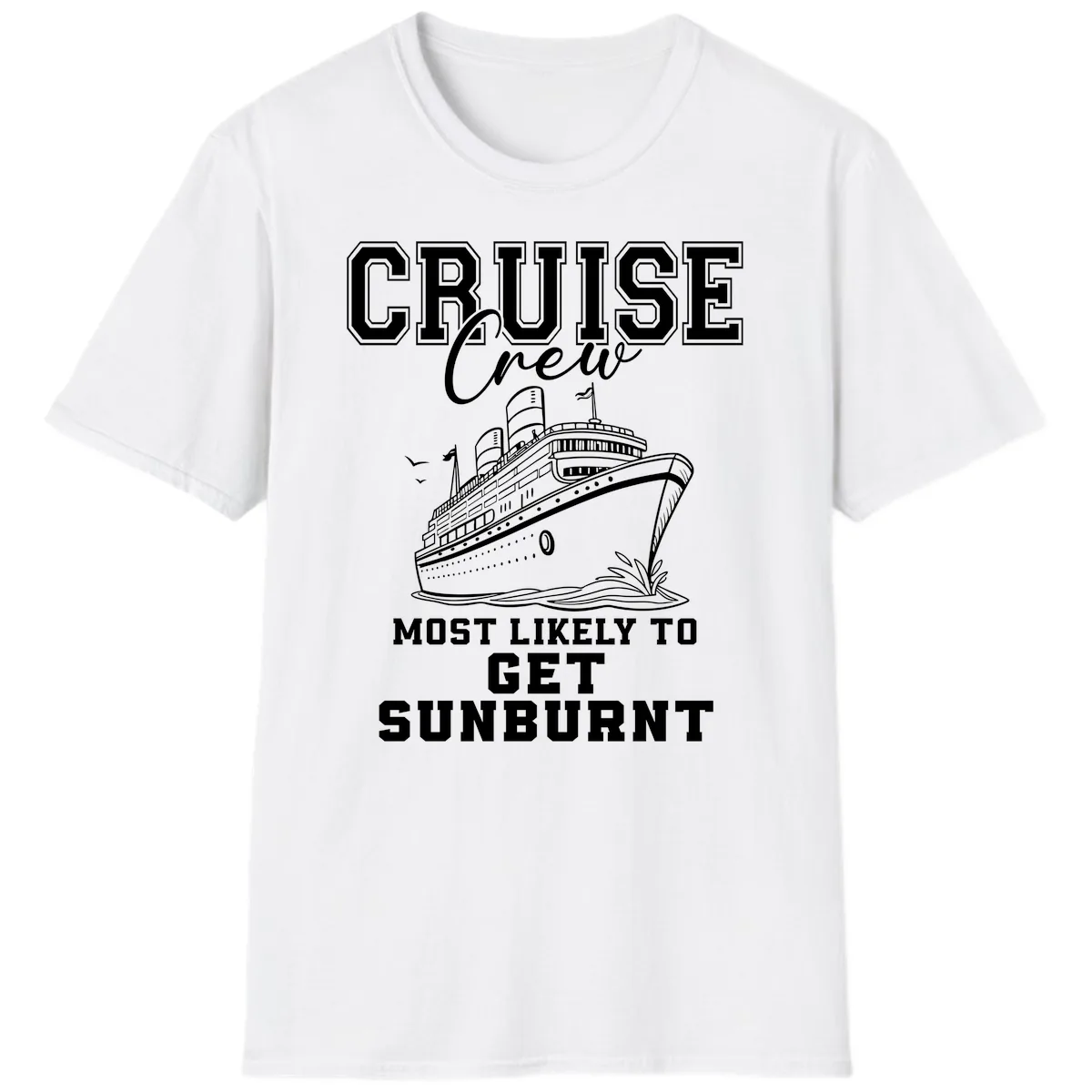 Cruise Crew Most Likely To Get Sunburnt T-Shirt in White