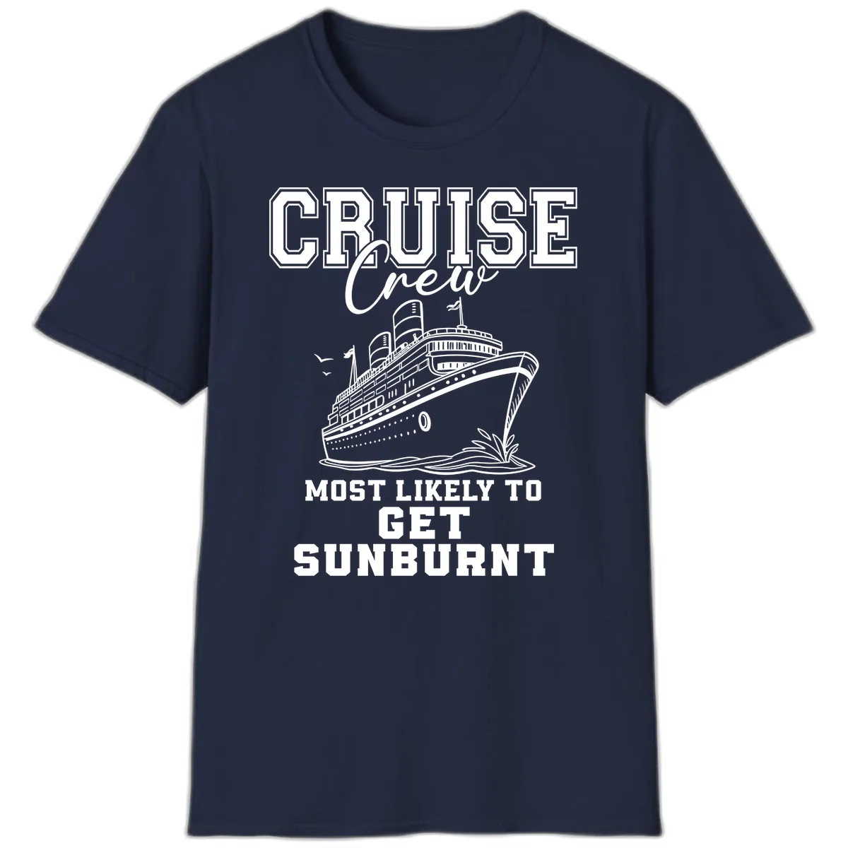 Cruise Crew Most Likely To Get Sunburnt T-Shirt in Navy