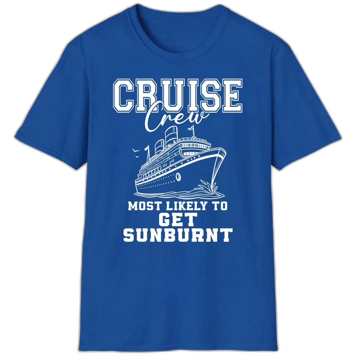 Cruise Crew Most Likely To Get Sunburnt T-Shirt in Royal
