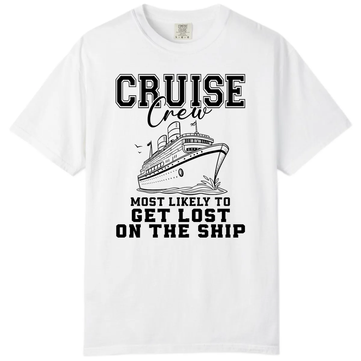Cruise Crew Most Likely To Get Lost Comfort Color in White