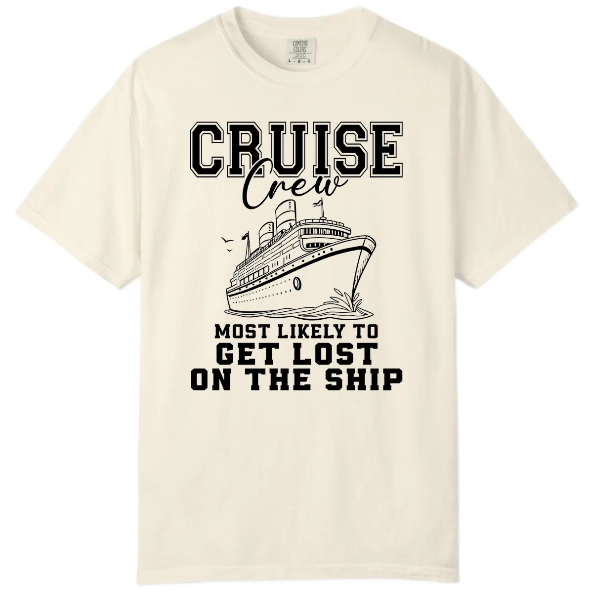 Cruise Crew Most Likely To Get Lost Comfort Color in Ivory