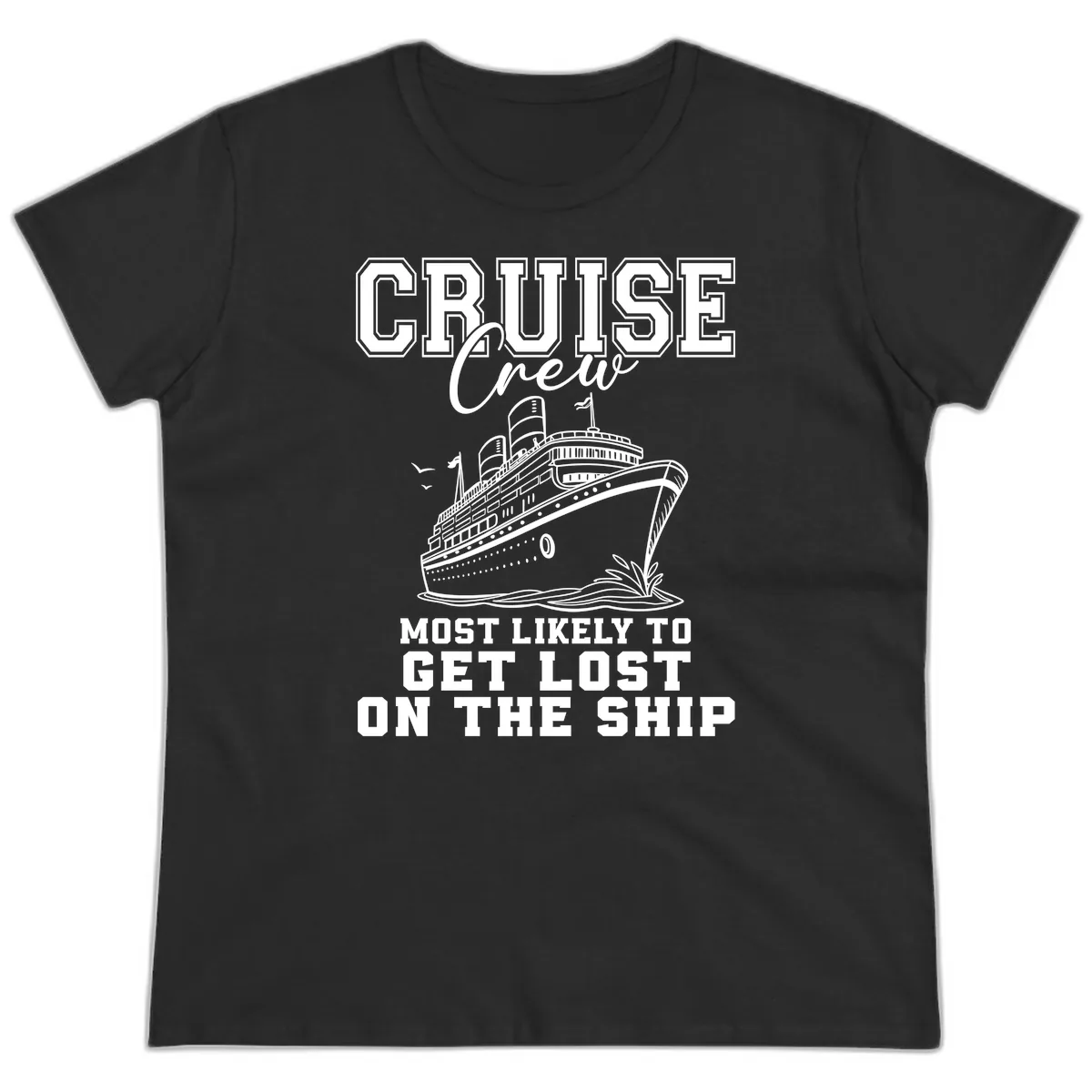 Cruise Crew Most Likely To Get Lost Ladies Tee in Black