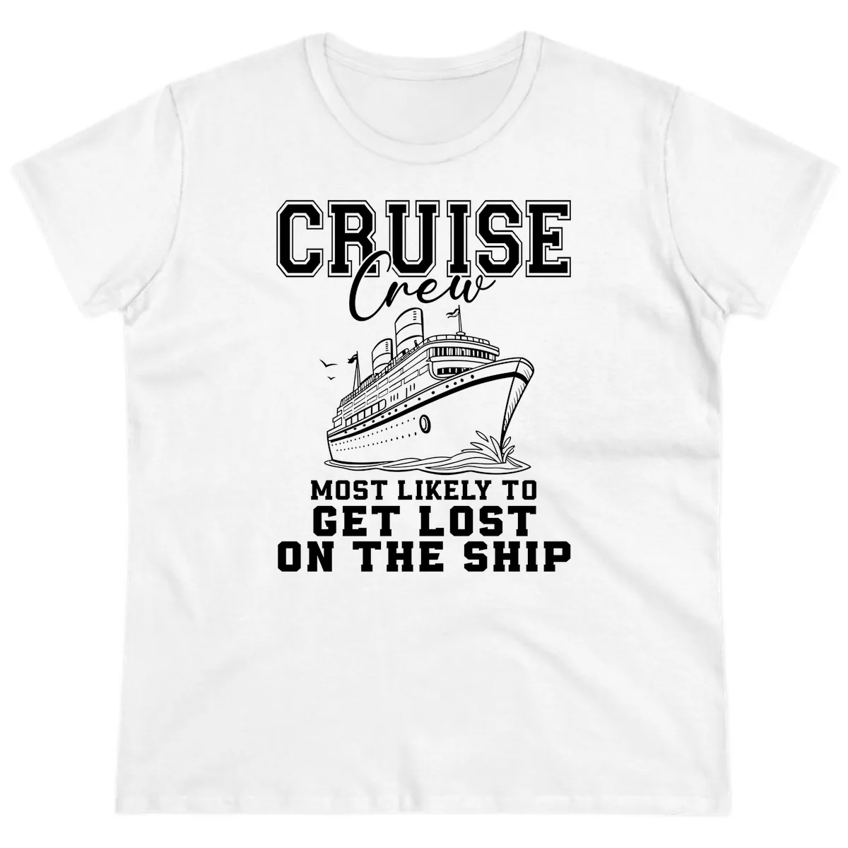 Cruise Crew Most Likely To Get Lost Ladies Tee in White