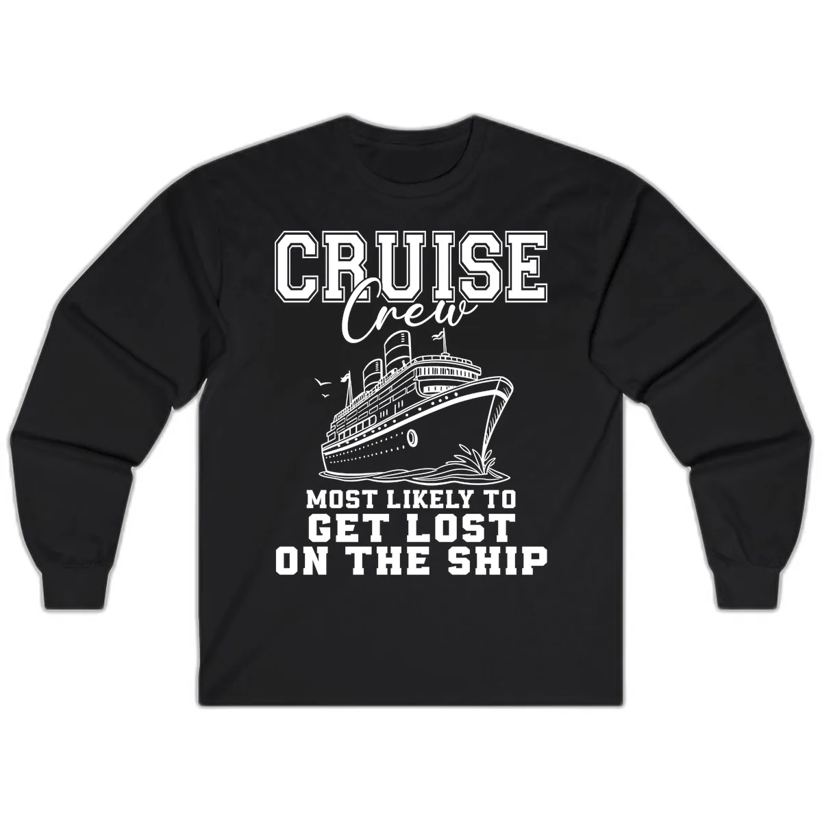 Cruise Crew Most Likely To Get Lost Long Sleeve in Black