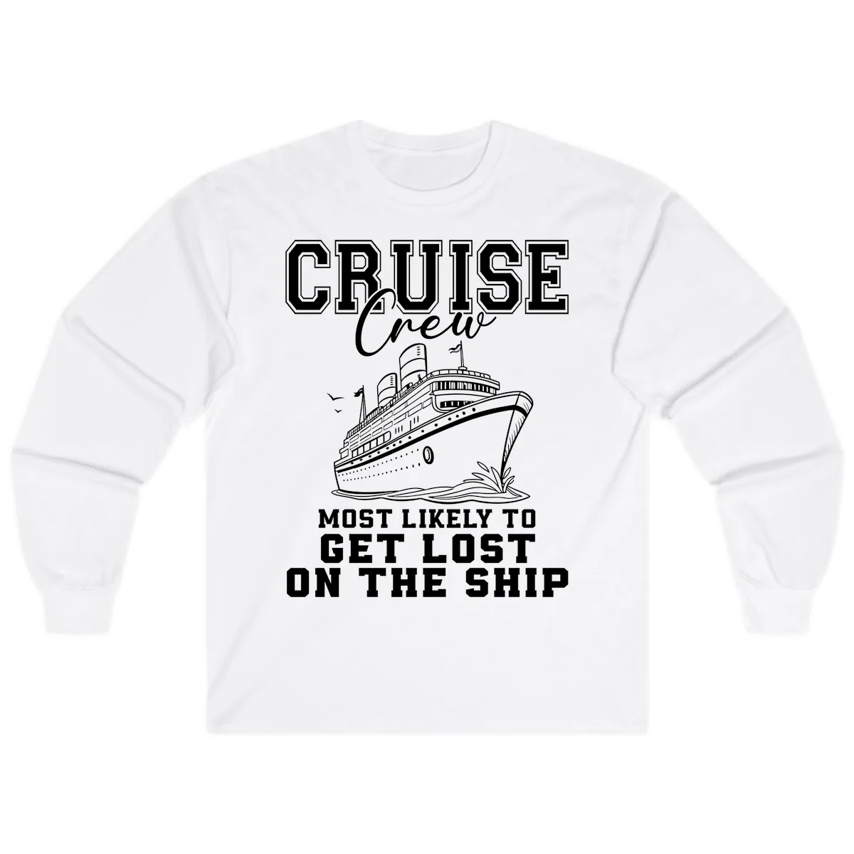 Cruise Crew Most Likely To Get Lost Long Sleeve in White