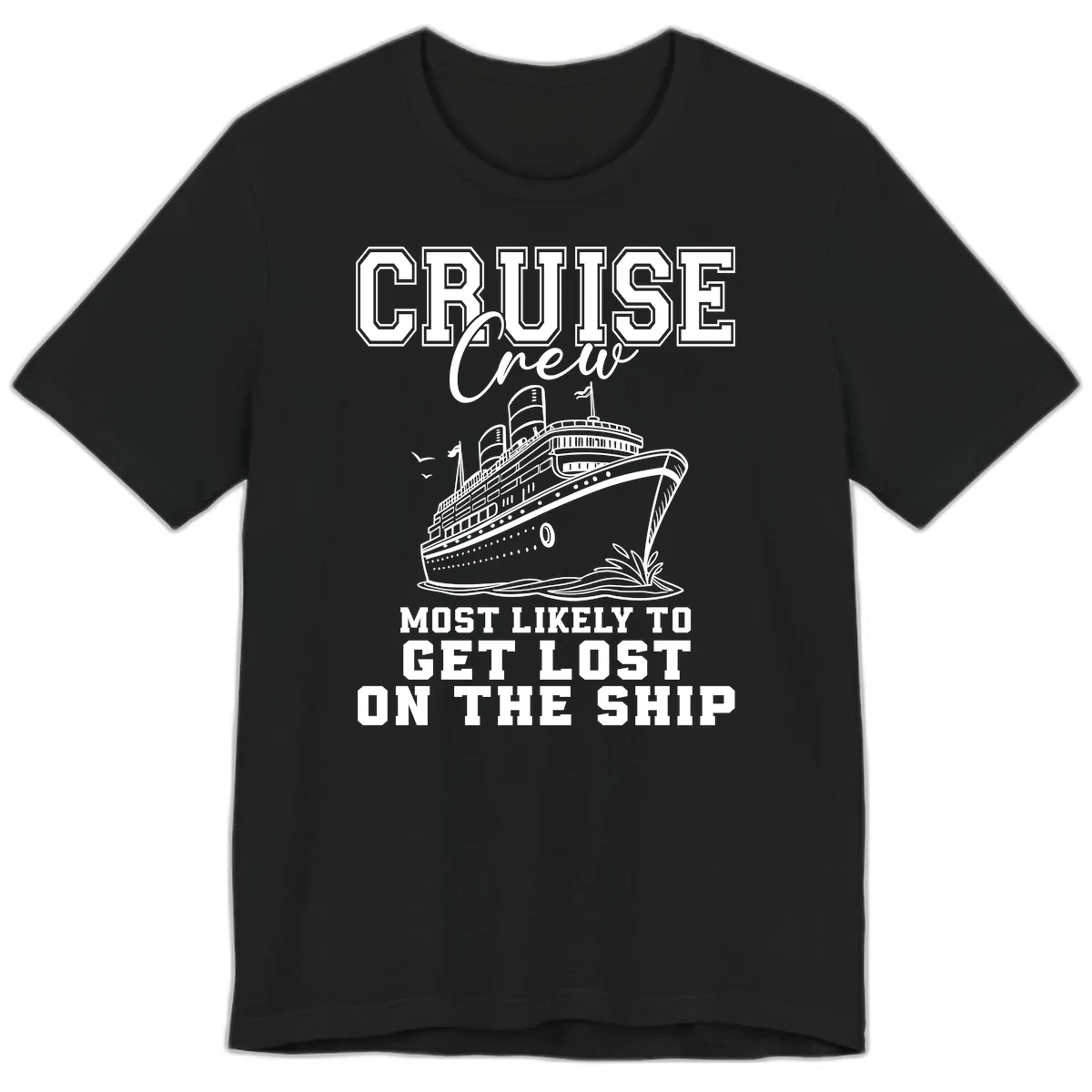 Cruise Crew Most Likely To Get Lost Premium T-Shirt in Black