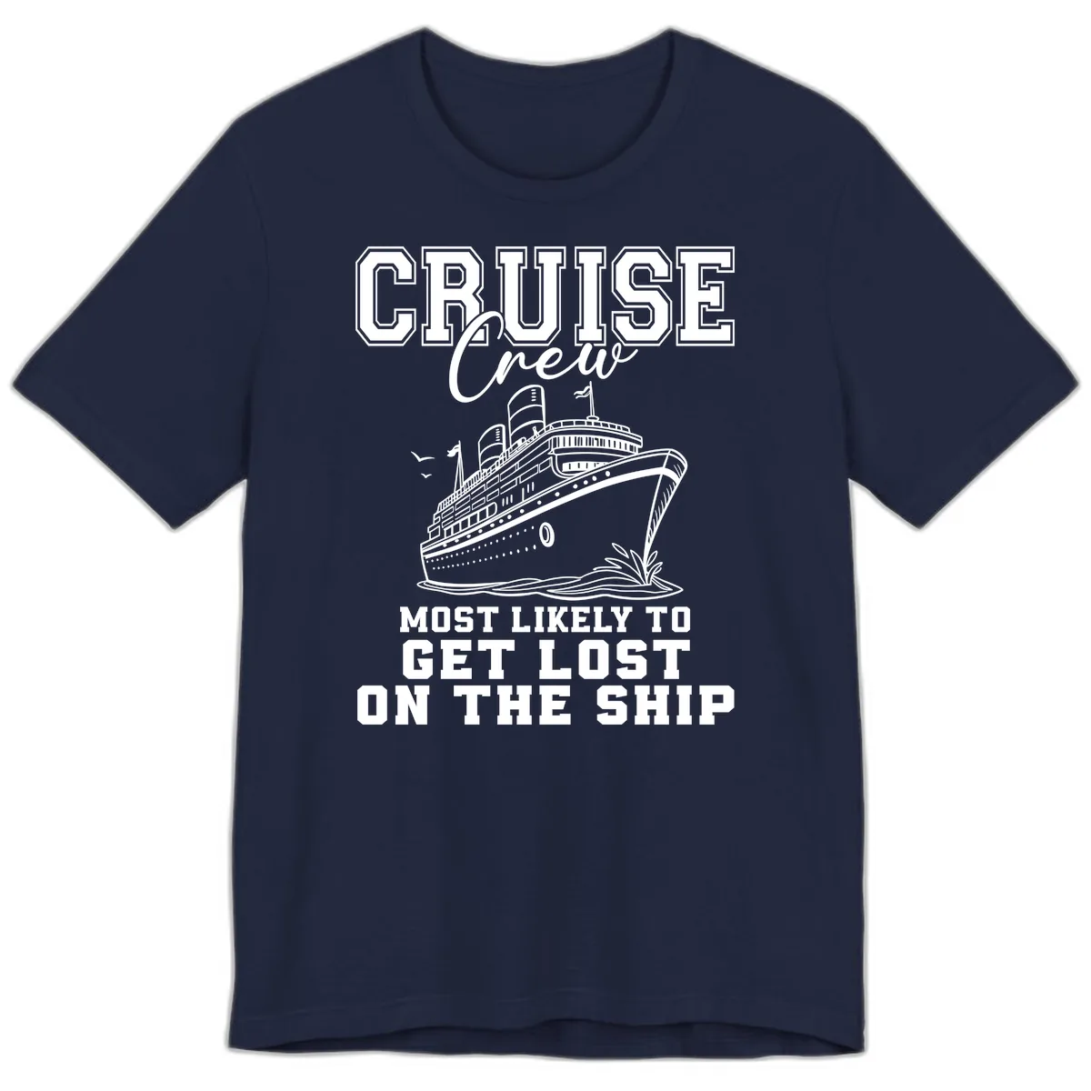 Cruise Crew Most Likely To Get Lost Premium T-Shirt in Navy