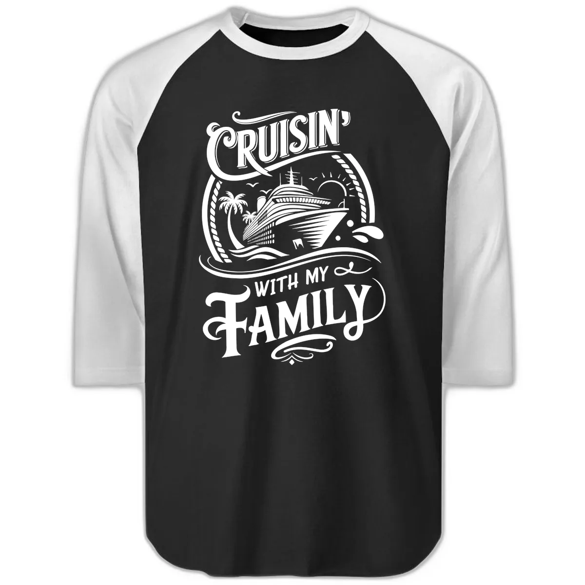 Cruisin With My Family Cruise Design Raglan 3/4 in Black White