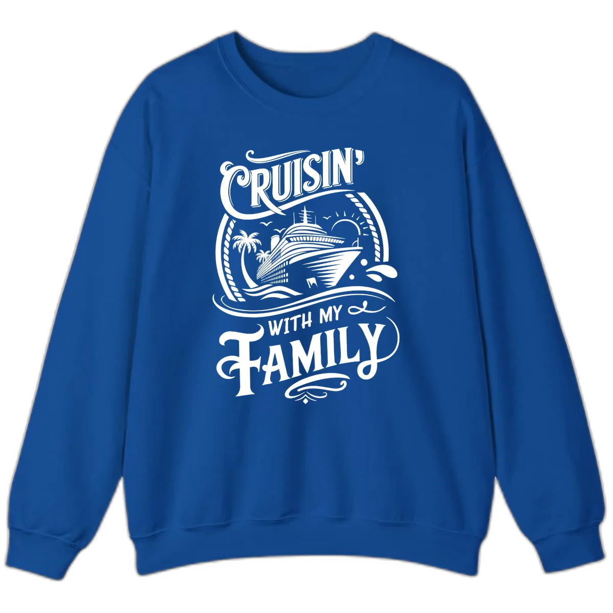 Cruisin With My Family Cruise Design Sweatshirt in Royal