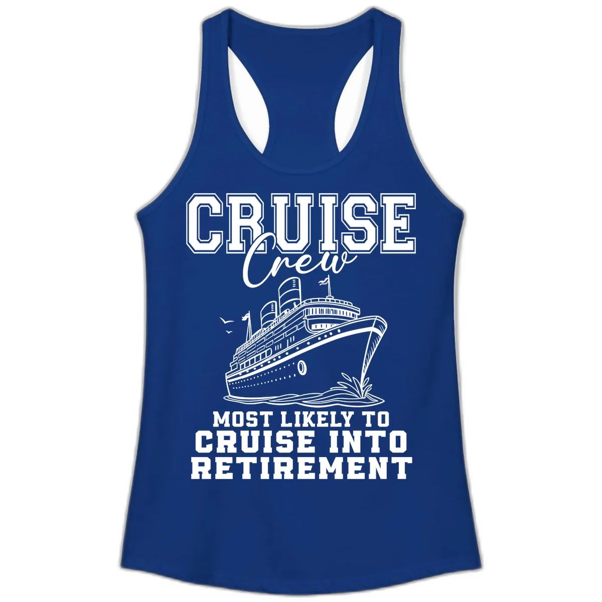 Cruise Crew Retirement Bound Ladies Tank in Solid Royal