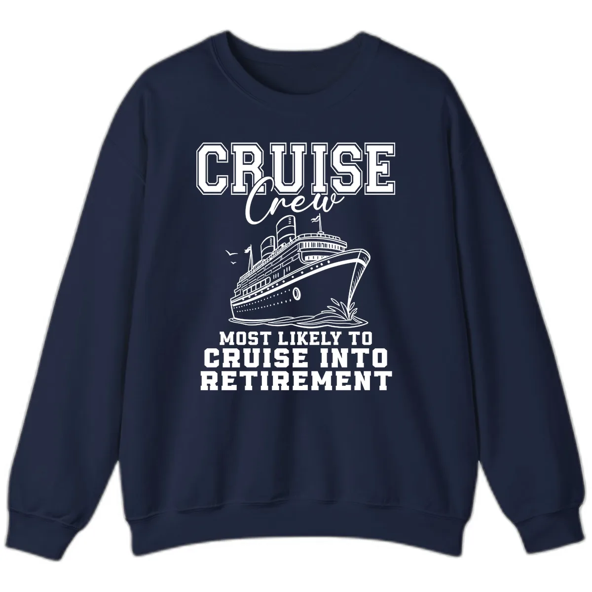 Cruise Crew Retirement Bound Sweatshirt in Navy