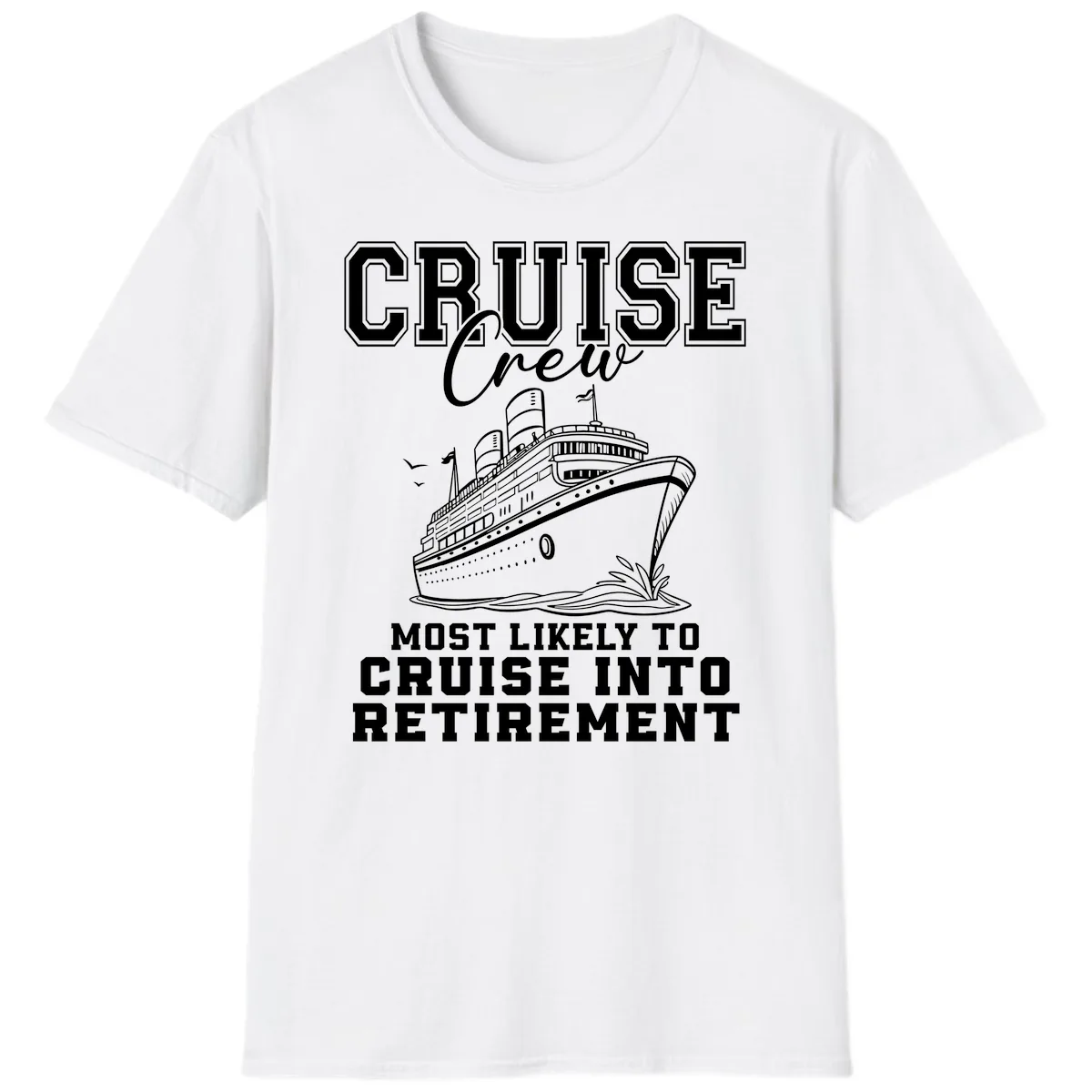Cruise Crew Retirement Bound T-Shirt in White