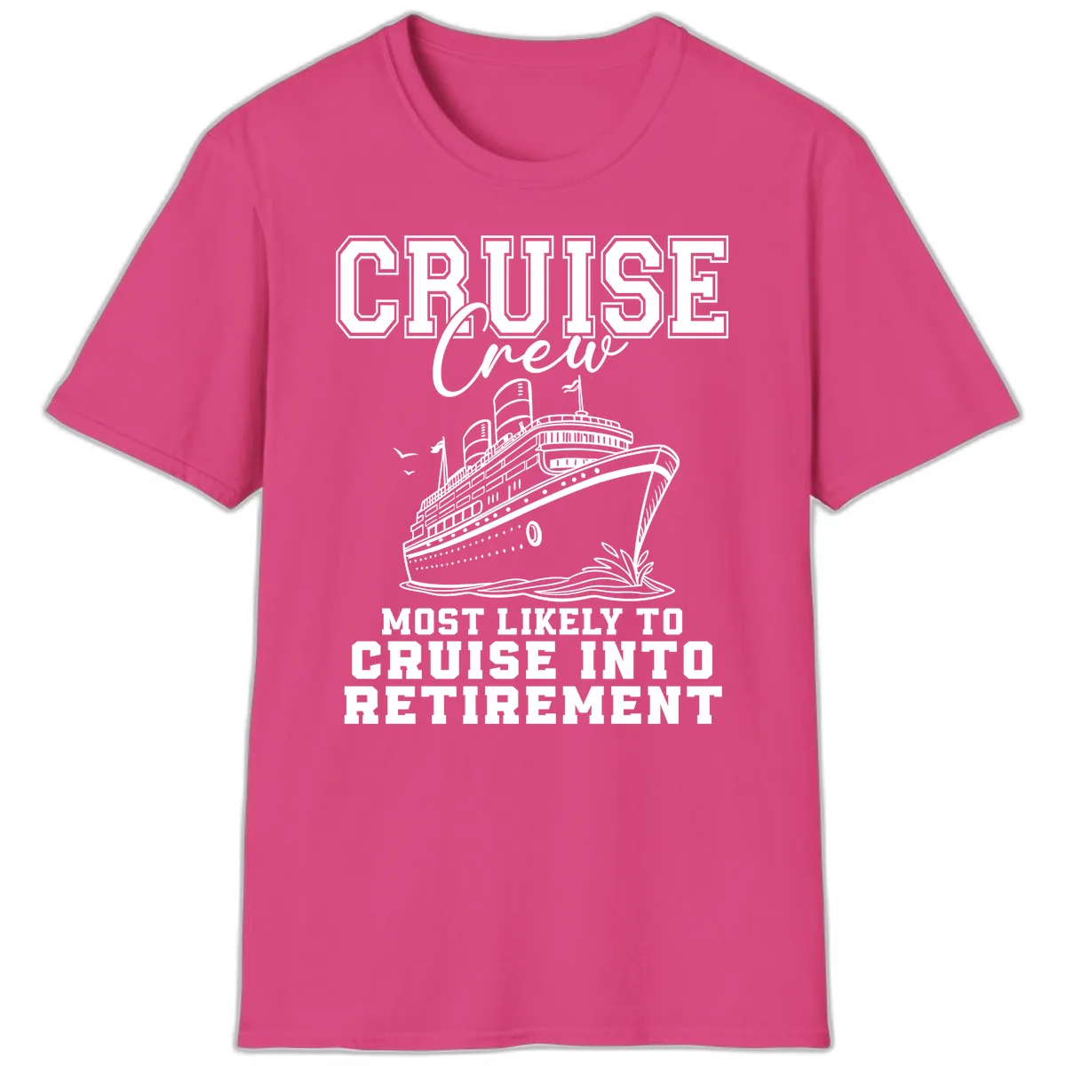 Cruise Crew Retirement Bound T-Shirt in Heliconia