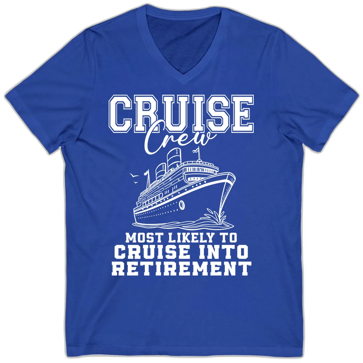 Cruise Crew Retirement Bound V-Neck in True Royal