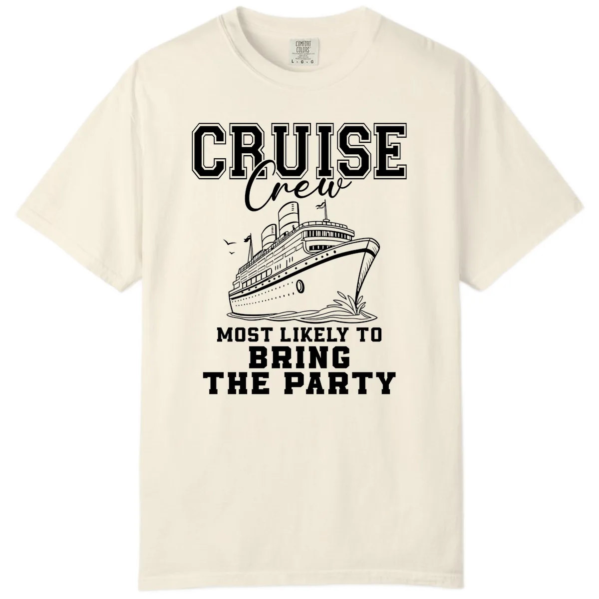 Cruise Crew Bring The Party Comfort Color in Ivory