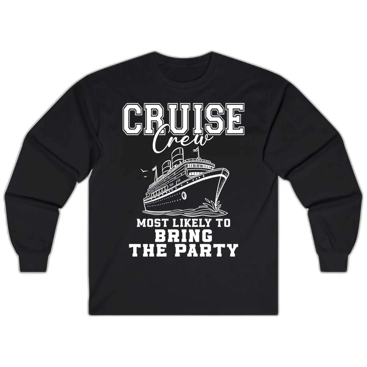 Cruise Crew Bring The Party Long Sleeve in Black