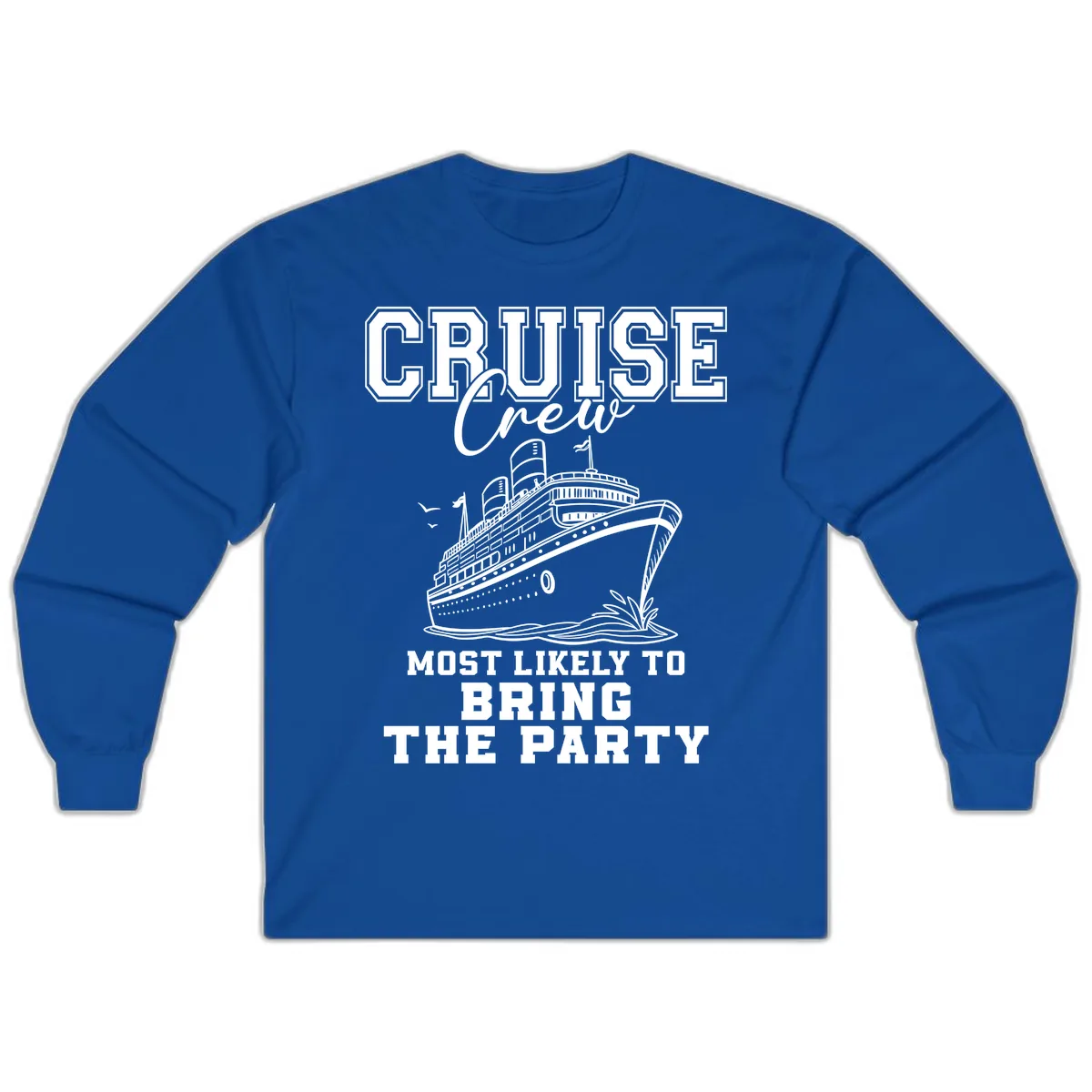 Cruise Crew Bring The Party Long Sleeve in Royal