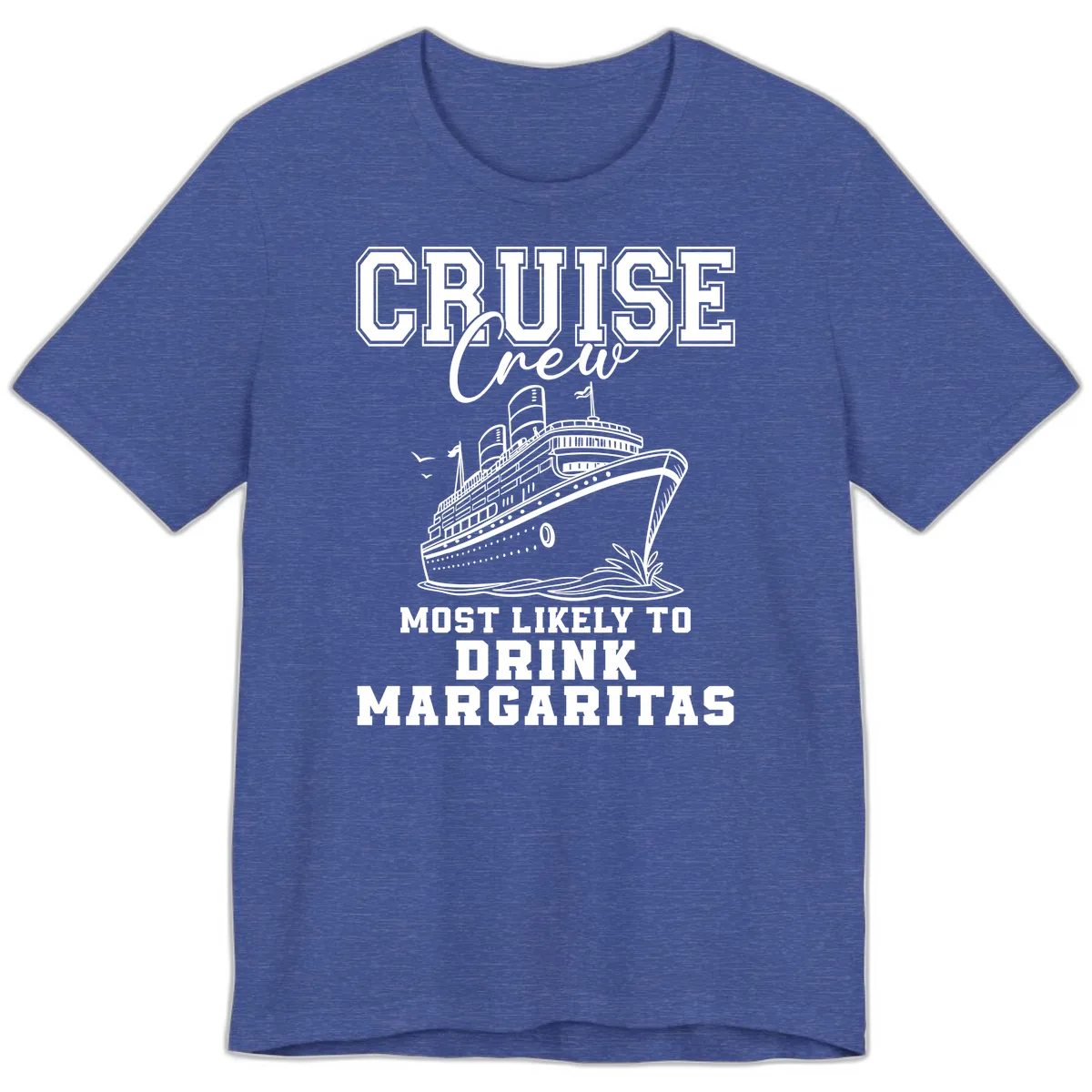 Cruise Crew Most Likely To Drink Premium T-Shirt in Heather True Royal