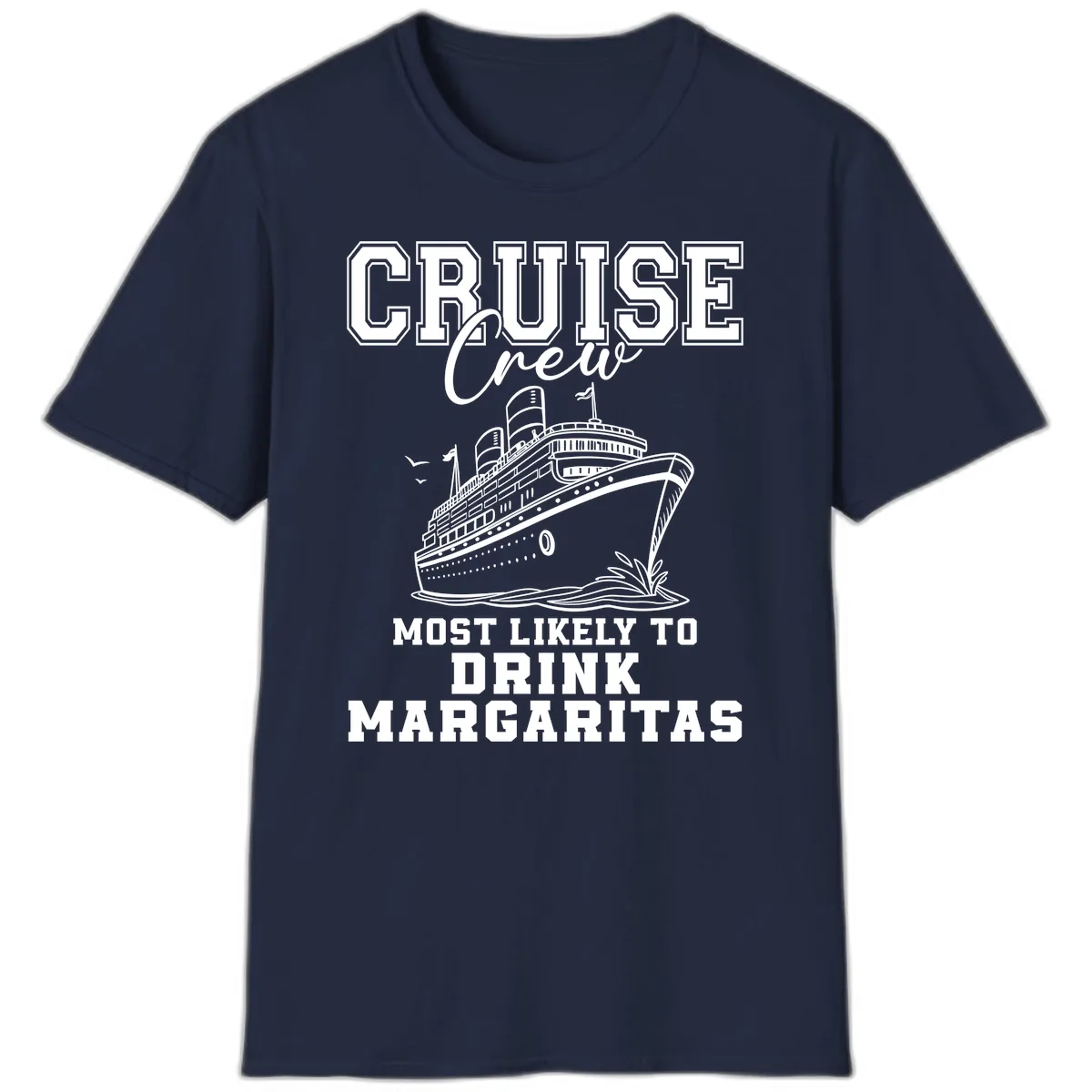Cruise Crew Most Likely To Drink T-Shirt in Navy