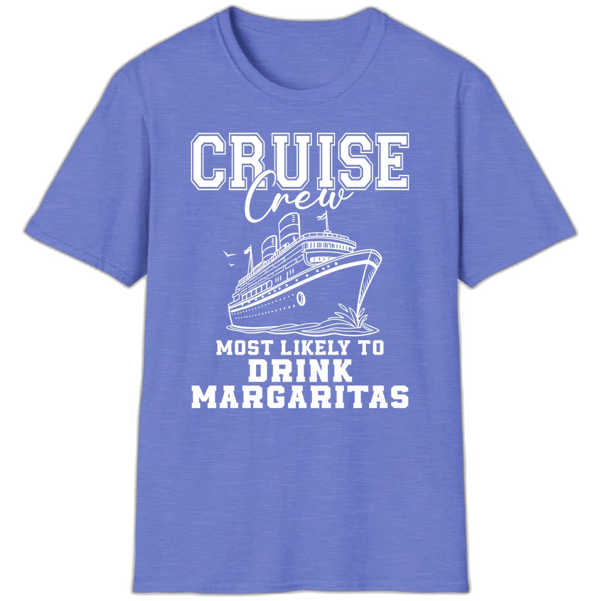 Cruise Crew Most Likely To Drink T-Shirt in Heather Royal