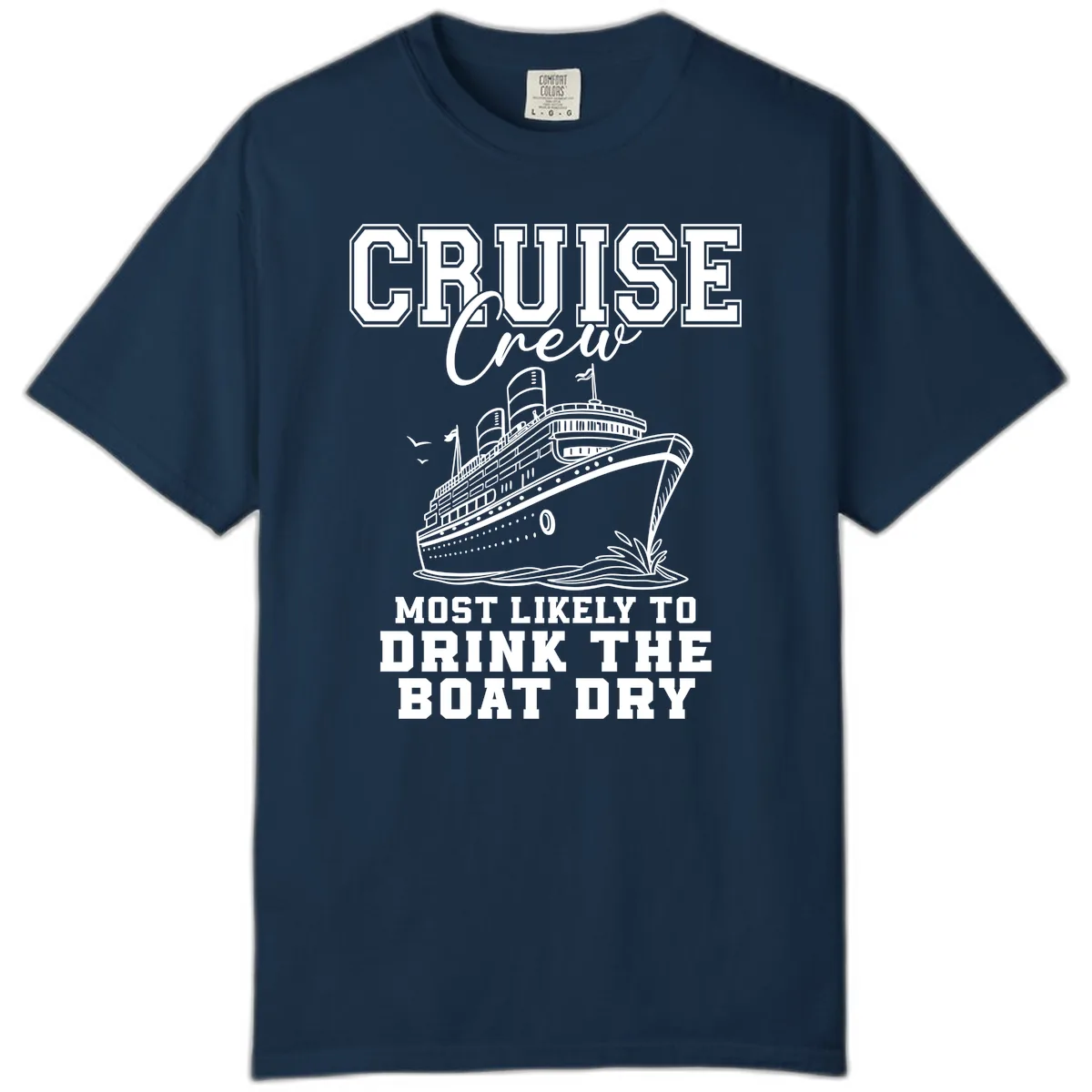 Cruise Crew Drink The Boat Dry Comfort Color in True Navy